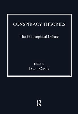 Conspiracy Theories: The Philosophical Debate