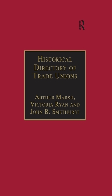 Historical Directory of Trade Unions: Volume 4, Including Unions in Cotton, Wood and Worsted, Linen and Jute, Silk, Elastic Web, Lace and Net, Hosiery and Knitwear, Textile Finishing, Tailors and Garment Workers, Hat and Cap, Carpets and Textile Engineering