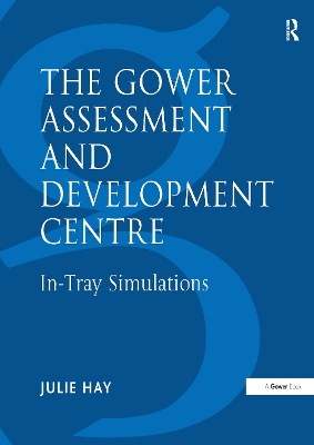 Gower Assessment and Development Centre: In-Tray Simulations