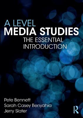 Level Media Studies: The Essential Introduction