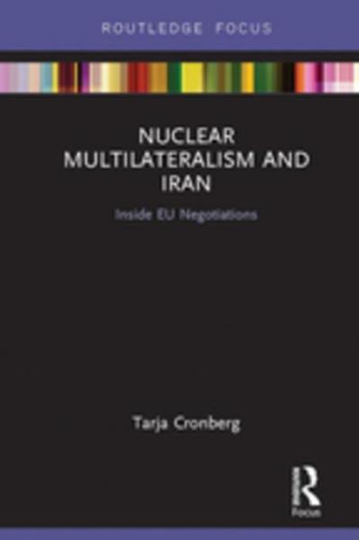 Nuclear Multilateralism and Iran: Inside EU Negotiations