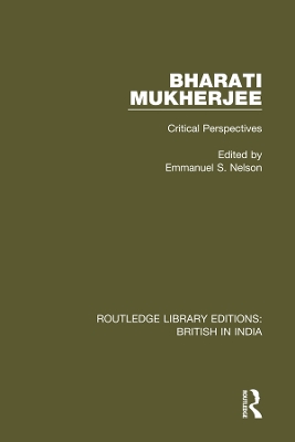 Bharati Mukherjee: Critical Perspectives
