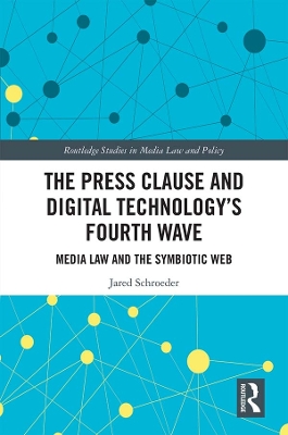 Press Clause and Digital Technology's Fourth Wave: Media Law and the Symbiotic Web