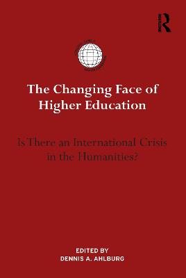 Changing Face of Higher Education: Is There an International Crisis in the Humanities?