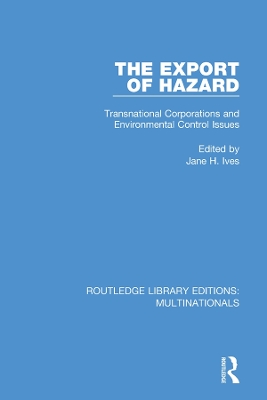 Export of Hazard: Transnational Corporations and Environmental Control Issues