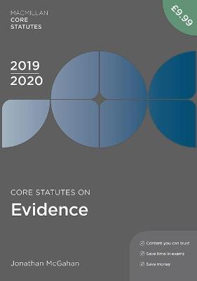 Core Statutes on Evidence 2019-20 8th ed. 2019