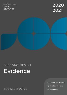 Core Statutes on Evidence 2020-21 9th edition