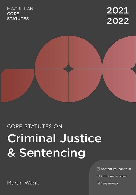 Core Statutes on Criminal Justice & Sentencing 2021-22 6th edition