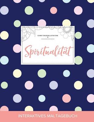 Maltagebuch Für Erwachsene: Spiritualität (Schmetterlingsillustrationen, Punkte)