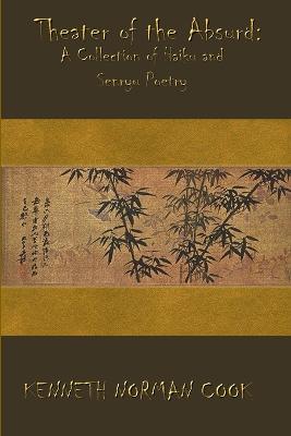 Theater of the Absurd: A Collection of Haiku and Senryu Poetry