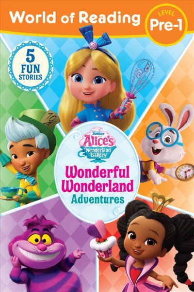 World of Reading: Alice's Wonderland Bakery: Wonderful Wonderland  Adventures, Level Pre-1