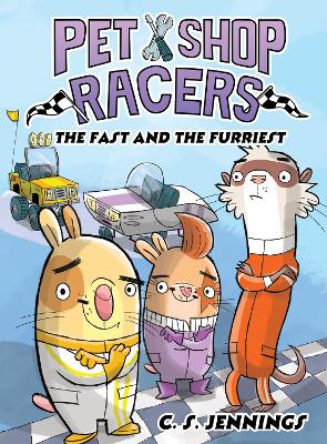 Pet Shop Racers: The Fast and the Furriest: Pet Shop Racers, Book Two