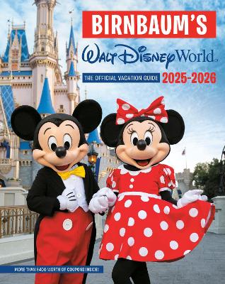 Birnbaum's 20252026 Walt Disney World: The Official Vacation Guide