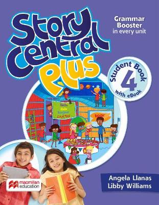 Story Central Plus Level 4 Student Book with Reader, Student eBook, Reader  eBook, and CLIL eBook