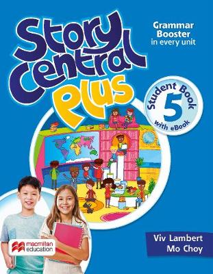 Story Central Plus Level 5 Student Book with Reader, Student eBook, Reader  eBook, and CLIL eBook