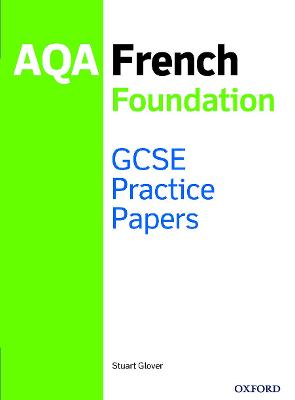 14-16/KS4: AQA GCSE French Foundation Practice Papers (2016 specification): Get Revision with Results 1