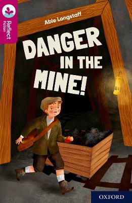 Oxford Reading Tree TreeTops Reflect: Oxford Reading Level 10: Danger in the  Mine! 1