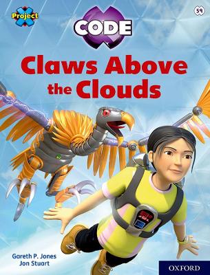 Project X CODE: White Book Band, Oxford Level 10: Sky Bubble: Claws Above  the Clouds 1