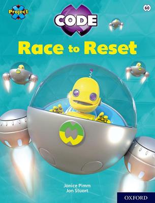Project X CODE: White Book Band, Oxford Level 10: Sky Bubble: Race to Reset 1