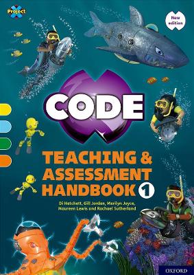 Project X CODE: Yellow-Orange Book Bands, Oxford Levels 3-6: Teaching and  Assessment Handbook 1 1