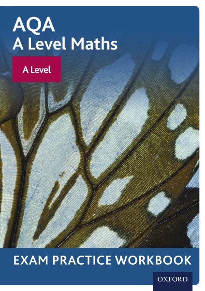 AQA A Level Maths: A Level Exam Practice Workbook