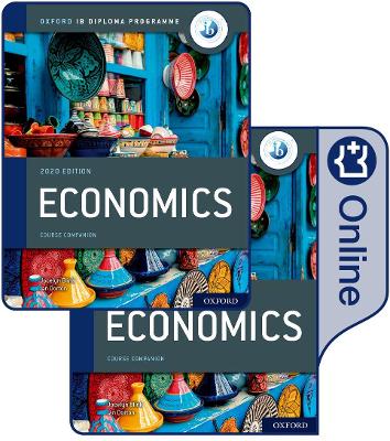 Oxford IB Diploma Programme: IB Economics Print and Enhanced Online Course  Book Pack 1