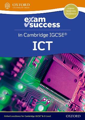 Cambridge IGCSE ICT: Exam Success Guide (Third Edition) 3rd Revised edition