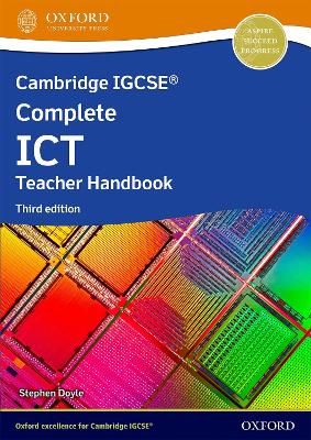Cambridge IGCSE Complete ICT: Teacher Handbook (Third Edition) 3rd Revised edition