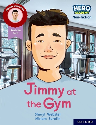 Hero Academy Non-fiction: Oxford Reading Level 10, Book Band White: Jimmy at  the Gym 1