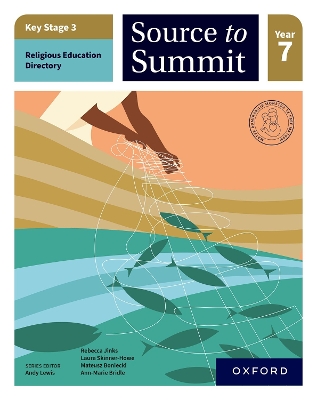 Key Stage 3 Religious Education Directory: Source to Summit Year 7 Student  Book 1