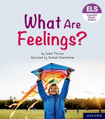 Essential Letters and Sounds: Essential Phonic Readers: Oxford Reading Level  5: What Are Feelings? 1