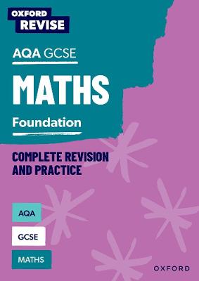 Oxford Revise: AQA GCSE Mathematics: Foundation Complete Revision and Practice 1