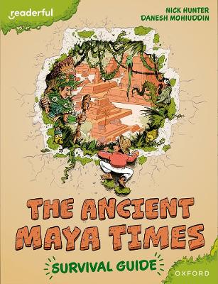 Readerful Books for Sharing: Year 5/Primary 6: The Ancient Maya Times -  Survival Guide
