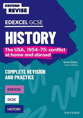 Oxford Revise: Edexcel GCSE History: The USA, 1954-75: conflict at home and  abroad Complete Revision and Practice 1