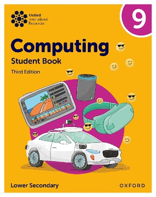 Oxford International Lower Secondary Computing: Student Book 9 3rd Revised edition