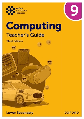 Oxford International Lower Secondary Computing: Teacher's Guide 9 3rd Revised edition
