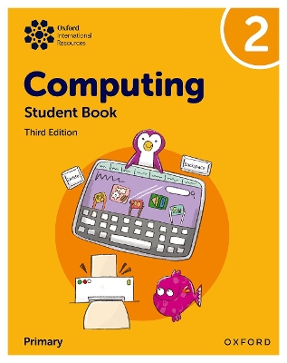 Oxford International Primary Computing: Student Book 2 3rd Revised edition