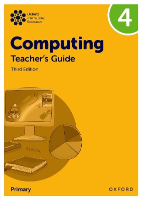 Oxford International Primary Computing: Teacher's Guide 4 3rd Revised edition