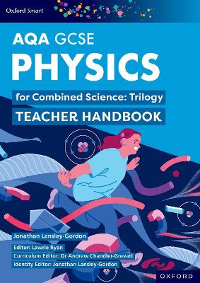 Oxford Smart AQA GCSE Sciences: Physics for Combined Science (Trilogy)  Teacher Handbook 4th Revised edition