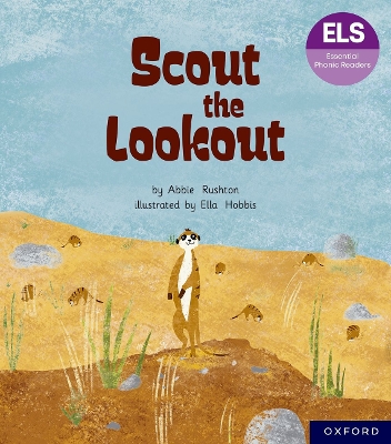 Essential Letters and Sounds: Essential Phonic Readers: Oxford Reading Level  5: Scout the Lookout