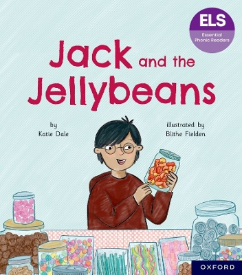 Essential Letters and Sounds: Essential Phonic Readers: Oxford Reading Level  6: Jack and the Jellybeans