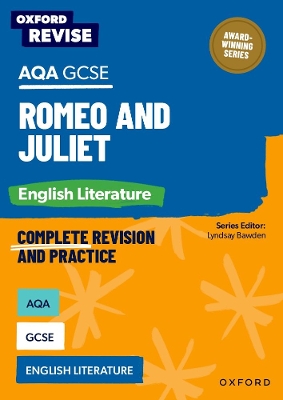 Oxford Revise: AQA GCSE English Literature: Romeo and Juliet