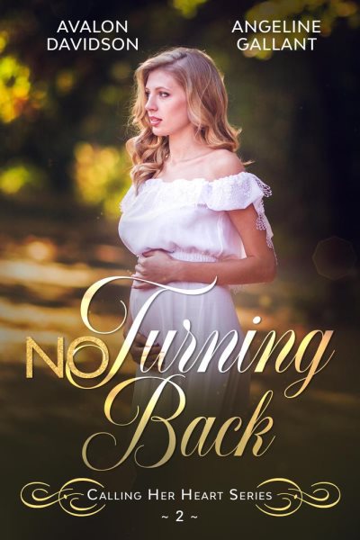 No Turning Back: Calling Her Heart, #2