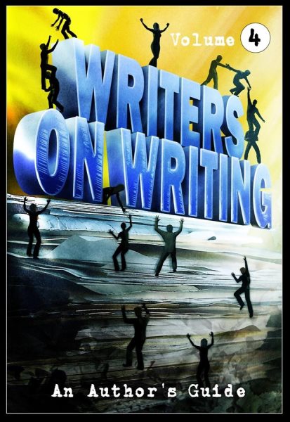 Writers on Writing Vol.4: Writers on Writing, #4