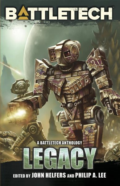 BattleTech: Legacy: BattleTech Anthology, #1