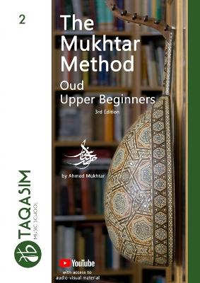 Mukhtar Method - Oud Upper Beginner: Learn Oud
