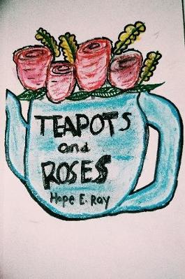 Teapots and roses