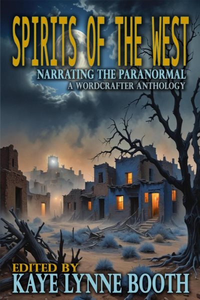 Spirits of the West: Narrating the Paranormal, #2