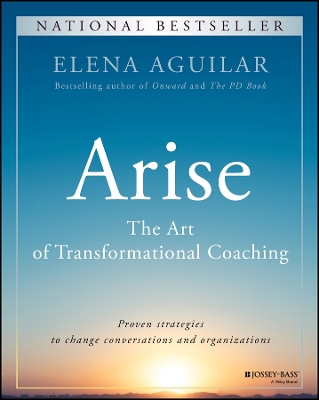Arise: The Art of Transformational Coaching 2nd edition