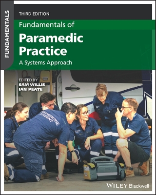 Fundamentals of Paramedic Practice: A Systems Approach 3rd edition